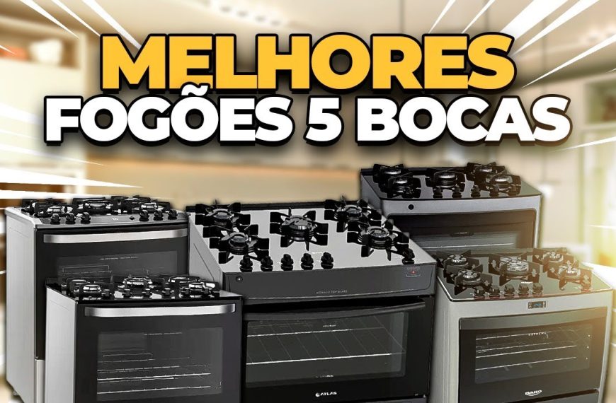 Melhores Fogões 5 Bocas